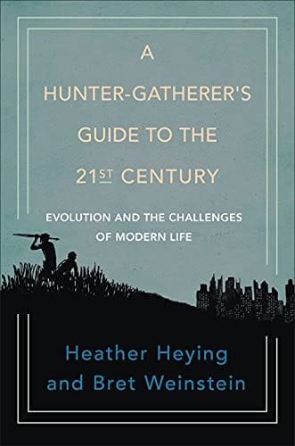 Cover of A Hunter Gatherer's Guide to the 21St Century
