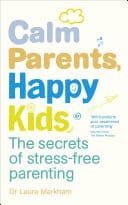 Cover of Calm Parents, Happy Kids