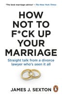 Cover of How Not to F*ck Up Your Marriage