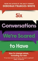 Cover of Six Conversations We're Scared to Have