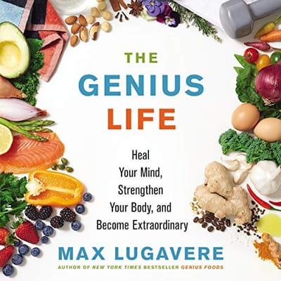 Cover of The Genius Life : Heal Your Mind, Strengthen Your Body, and Become Extraordinary